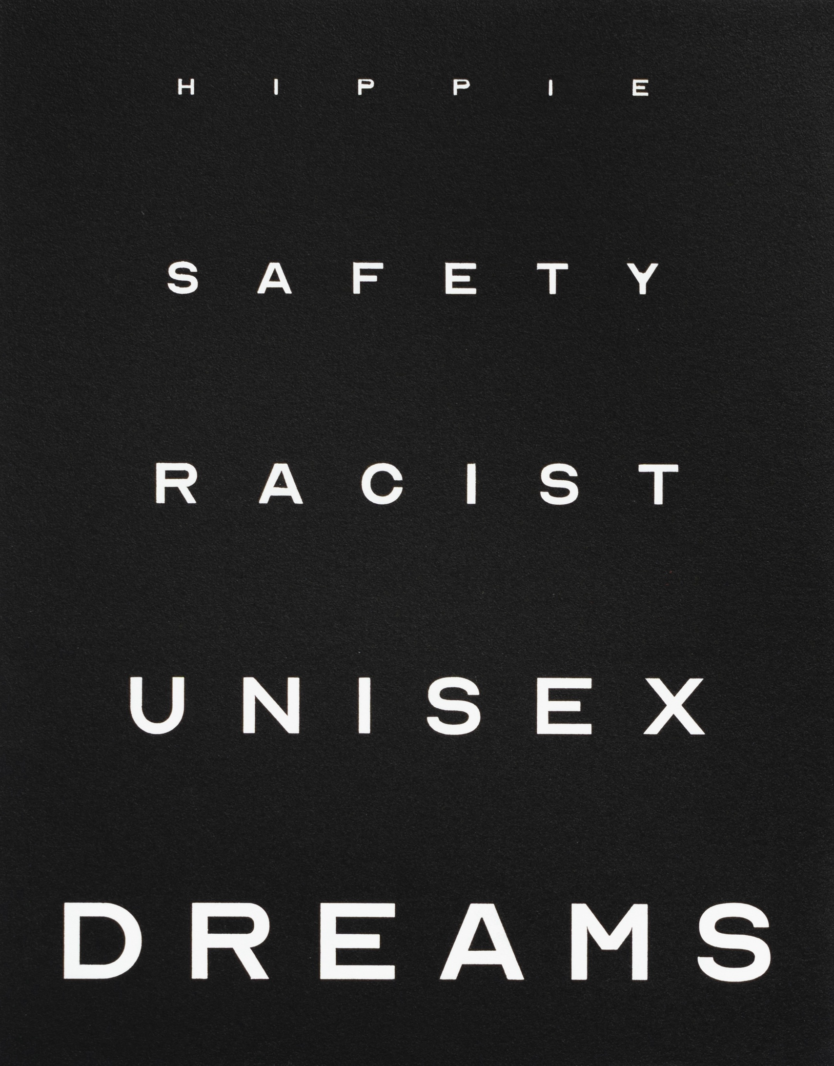 Hippie Safety Racist Unisex Dreams (Study)